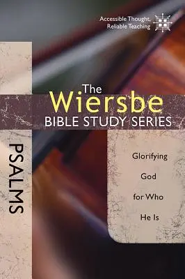Psalmi: Glorificarea lui Dumnezeu pentru Cine este El - Psalms: Glorifying God for Who He Is