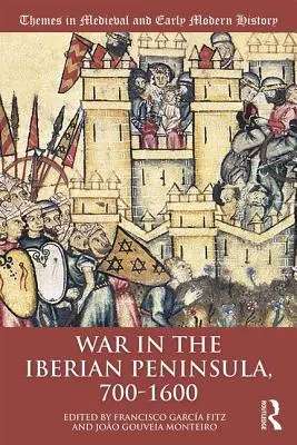 Războiul în Peninsula Iberică, 700-1600 - War in the Iberian Peninsula, 700-1600
