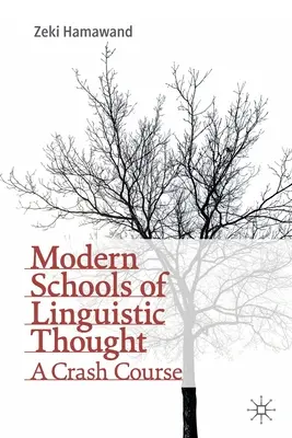 Școlile moderne de gândire lingvistică: Un curs intensiv - Modern Schools of Linguistic Thought: A Crash Course