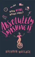Absolutely Smashing It - Când #fml înseamnă familie - Absolutely Smashing It - When #fml means family