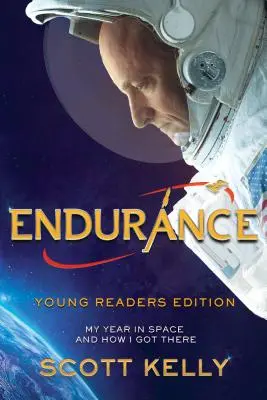 Endurance, Young Readers Edition: Anul meu în spațiu și cum am ajuns acolo - Endurance, Young Readers Edition: My Year in Space and How I Got There