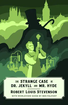 Dr. Jekyll și Mr. Hyde (Canon Classics Worldview Edition) - Dr. Jekyll and Mr. Hyde (Canon Classics Worldview Edition)
