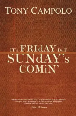 Este vineri, dar vine duminica - It's Friday But Sunday's Comin'