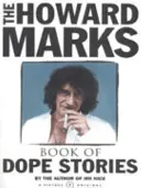 Cartea de povești despre droguri a lui Howard Marks - Howard Marks' Book Of Dope Stories