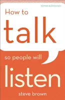 Cum să vorbești astfel încât oamenii să te asculte - How to Talk So People Will Listen