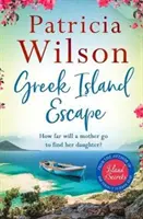 Evadarea din insulele grecești - Lectura perfectă de vacanță - Greek Island Escape - The perfect holiday read