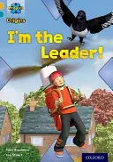 Proiectul X Origins: Gold Book Band, Oxford Level 9: Cap la cap: Eu sunt liderul! - Project X Origins: Gold Book Band, Oxford Level 9: Head to Head: I'm the Leader!