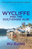 Wycliffe și alibiul cu vârful ghildei - Wycliffe and the Guilt-Edged Alibi