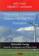 Energia eoliană pe piețele de electricitate cu penetrare ridicată a vântului - Wind Energy in Electricity Markets with High Wind Penetration