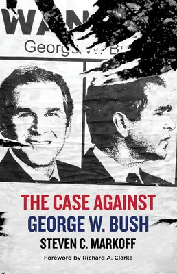 Cauza împotriva lui George W. Bush - The Case Against George W. Bush