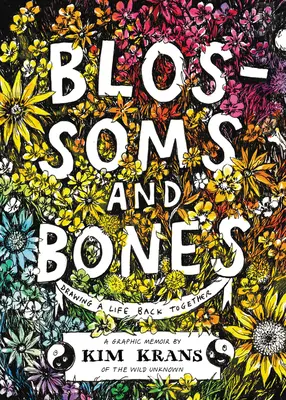 Blossoms and Bones: Desenarea unei vieți înapoi împreună - Blossoms and Bones: Drawing a Life Back Together