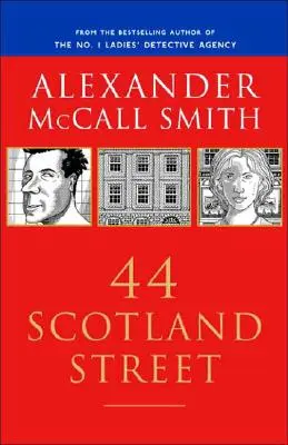 44 Scotland Street: Seria 44 Scotland Street (1) - 44 Scotland Street: 44 Scotland Street Series (1)