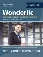 Wonderlic Basic Skills Test Practice Questions: Teste practice pentru examenul Wonderlic BST - Wonderlic Basic Skills Test Practice Questions: Wonderlic BST Exam Practice Tests