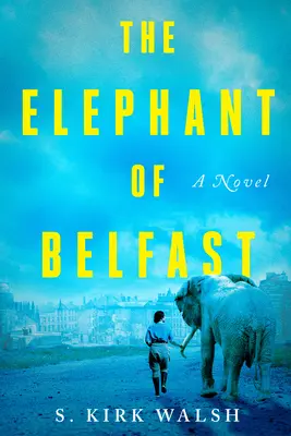 Elefantul din Belfast - The Elephant of Belfast