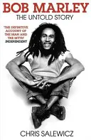 Bob Marley - Povestea nespusă - Bob Marley - The Untold Story