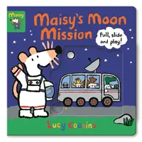 Misiunea lui Maisy pe Lună - Trage, alunecă și joacă-te! - Maisy's Moon Mission - Pull, Slide and Play!