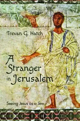 Un străin în Ierusalim - A Stranger in Jerusalem