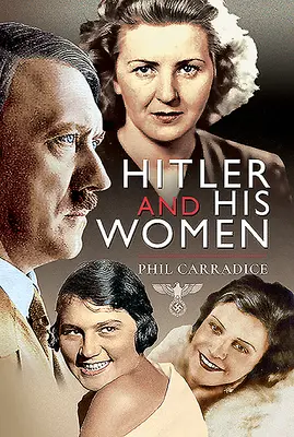 Hitler și femeile sale - Hitler and His Women