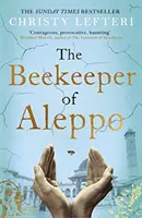 Apicultorul din Alep - bestsellerul de milioane de exemplare care trebuie citit - Beekeeper of Aleppo - The must-read million copy bestseller