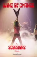 Wind of Change - Povestea Scorpions - Wind of Change - The Scorpions Story