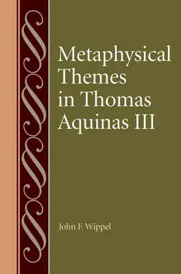 Teme metafizice în Toma de Aquino III - Metaphysical Themes in Thomas Aquinas III