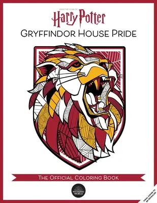 Harry Potter: Mândria casei Gryffindor: Cartea oficială de colorat: (Cărți de cadouri pentru fanii Harry Potter, cărți de colorat pentru adulți) - Harry Potter: Gryffindor House Pride: The Official Coloring Book: (Gifts Books for Harry Potter Fans, Adult Coloring Books)