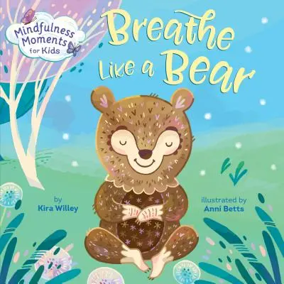 Mindfulness Moments for Kids: Respiră ca un urs - Mindfulness Moments for Kids: Breathe Like a Bear