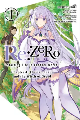 RE: Zero -Starting Life in Another World-, Capitolul 4: Sanctuarul și vrăjitoarea lăcomiei, Vol. 1 (Manga) - RE: Zero -Starting Life in Another World-, Chapter 4: The Sanctuary and the Witch of Greed, Vol. 1 (Manga)