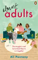 Aproape adulți: Povestea relatabilă și de afirmare a vieții despre prietenia feminină pe care trebuie să o citești în vara lui 2019 - Almost Adults: The Relatable and Life-Affirming Story about Female Friendship You Need to Read in Summer 2019