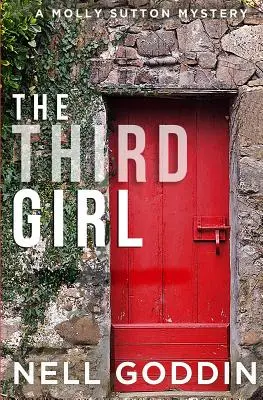 A treia fată: (Molly Sutton Mysteries 1) - The Third Girl: (Molly Sutton Mysteries 1)