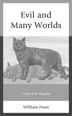 Răul și multe lumi: o teodicee a liberului arbitru - Evil and Many Worlds: A Free-Will Theodicy