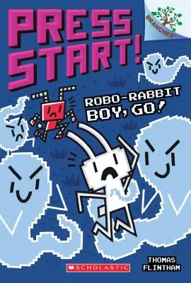 Robo-Rabbit Boy, Go! A Branches Book (Press Start! #7), 7 - Robo-Rabbit Boy, Go!: A Branches Book (Press Start! #7), 7