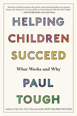 Cum să ajutăm copiii să reușească: Ce funcționează și de ce - Helping Children Succeed: What Works and Why