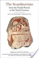 Scandinavii din perioada Vendel până în secolul al X-lea: O perspectivă etnografică - The Scandinavians from the Vendel Period to the Tenth Century: An Ethnographic Perspective