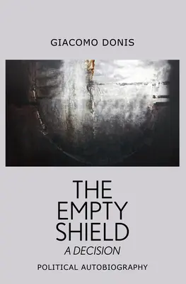 Scutul gol: O decizie - The Empty Shield: A Decision