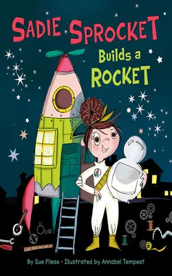 Sadie Sprocket construiește o rachetă - Sadie Sprocket Builds a Rocket