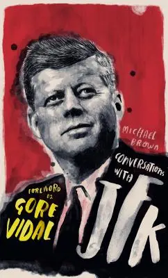 Conversații cu JFK: Un dialog fictiv bazat pe fapte biografice - Conversations with JFK: A Fictional Dialogue Based on Biographical Facts
