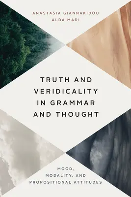 Adevăr și veridicitate în gramatică și gândire: Modul, modalitatea și atitudinile propoziționale - Truth and Veridicality in Grammar and Thought: Mood, Modality, and Propositional Attitudes