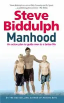 Bărbăție - Ediția 2015 revizuită și actualizată - Manhood - Revised & Updated 2015 Edition