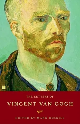 Scrisorile lui Vincent Van Gogh - The Letters of Vincent Van Gogh