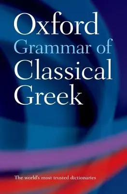 Gramatica Oxford de greacă clasică - The Oxford Grammar of Classical Greek