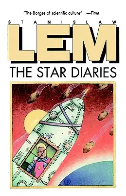 Jurnale stelare: Alte amintiri ale lui Ijon Tichy - Star Diaries: Further Reminiscences of Ijon Tichy
