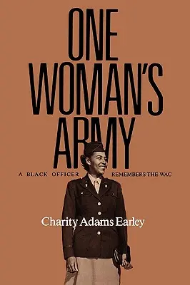 One Woman's Army: Un ofițer de culoare își amintește de Wac - One Woman's Army: A Black Officer Remembers the Wac