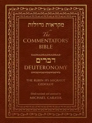 Biblia Comentatorilor: Deuteronomul: Rubin JPS Miqra'ot Gedolot - The Commentators' Bible: Deuteronomy: The Rubin JPS Miqra'ot Gedolot