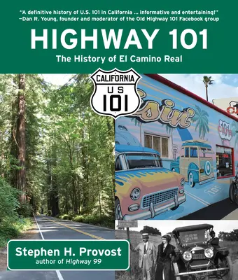 Autostrada 101: Istoria lui El Camino Real - Highway 101: The History of El Camino Real