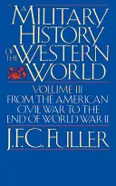 O istorie militară a lumii occidentale, vol. II: De la înfrângerea Armadei spaniole până la bătălia de la Waterloo - A Military History of the Western World, Vol. II: From the Defeat of the Spanish Armada to the Battle of Waterloo