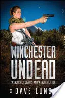 Winchester Undead: Winchester Quarry (Cartea a treia) și Winchester Rue (Cartea a patra) - Winchester Undead: Winchester Quarry (Book Three) and Winchester Rue (Book Four)
