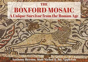 Mozaicul Boxford: un supraviețuitor unic din epoca romană - The Boxford Mosaic: A Unique Survivor from the Roman Age