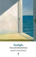 Lumina soarelui: New and Selected Poems - Sunlight: New and Selected Poems