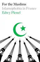 Pentru musulmani: Islamofobia în Franța - For the Muslims: Islamophobia in France